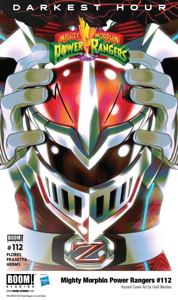 in: Power Rangers (Boom! Studios), Comics, Mighty Morphin Power Rangers (Boom! Studios) Mighty Morphin Power Rangers (Boom! Studios) Issue 112 SIGN IN TO EDIT Play Sound Icon-boomThis article is about a/an comic book issue in the Power Rangers comic sub-franchise by Boom! Studios. Mighty Morphin Power Rangers (Boom! Studios) Issue 112 Editor Allyson Gronowitz Cover artist: Taurin Clarke Writer: Melissa Flores Penciller: Hendry Prasetya Inker: Hendry Prasetya Adapted from: Mighty Morphin Power Rangers (Season 2) Release date: September 27, 2023 Publisher: BOOM! Studios Issue Guide Publication Order Previous Next Mighty Morphin Power Rangers (Boom! Studios) Issue 111 Mighty Morphin Power Rangers (Boom! Studios) Issue 113 Continuity Order Previous Next Mighty Morphin Power Rangers 30th Anniversary Comic Special Mighty Morphin Power Rangers (Boom! Studios) Issue 113 Mighty Morphin Power Rangers #112 is the second issue of Darkest Hour,