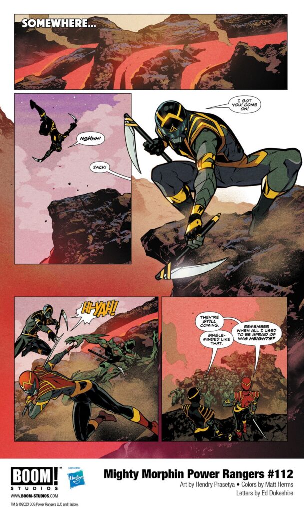 in: Power Rangers (Boom! Studios), Comics, Mighty Morphin Power Rangers (Boom! Studios)
Mighty Morphin Power Rangers (Boom! Studios) Issue 112
SIGN IN TO EDIT
Play Sound
Icon-boomThis article is about a/an comic book issue in the Power Rangers comic sub-franchise by Boom! Studios. Mighty Morphin Power Rangers (Boom! Studios) Issue 112
Editor
Allyson Gronowitz
Cover artist:
Taurin Clarke
Writer:
Melissa Flores
Penciller:
Hendry Prasetya
Inker:
Hendry Prasetya
Adapted from:
Mighty Morphin Power Rangers (Season 2)
Release date:
September 27, 2023
Publisher:
BOOM! Studios
Issue Guide
Publication Order
Previous Next
Mighty Morphin Power Rangers (Boom! Studios) Issue 111 Mighty Morphin Power Rangers (Boom! Studios) Issue 113
Continuity Order
Previous Next
Mighty Morphin Power Rangers 30th Anniversary Comic Special Mighty Morphin Power Rangers (Boom! Studios) Issue 113
Mighty Morphin Power Rangers #112 is the second issue of Darkest Hour,